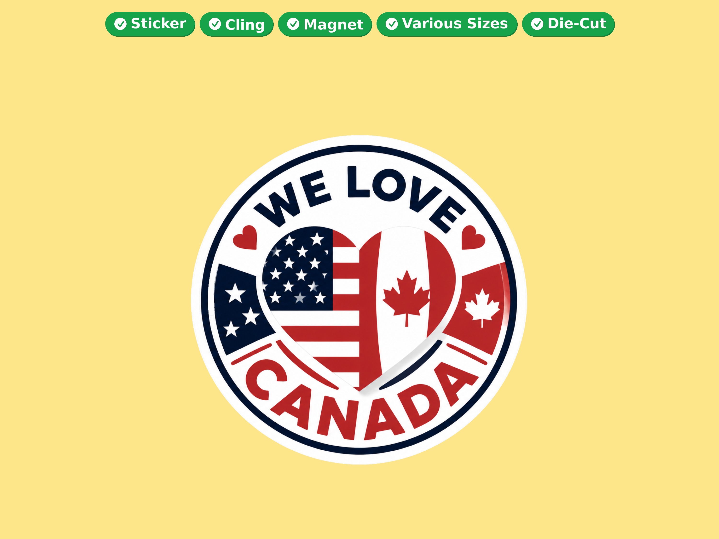 We Love Canada Vinyl Bumper Sticker  Window Cling or Magnet in UV Laminate Coating and Various Sizes