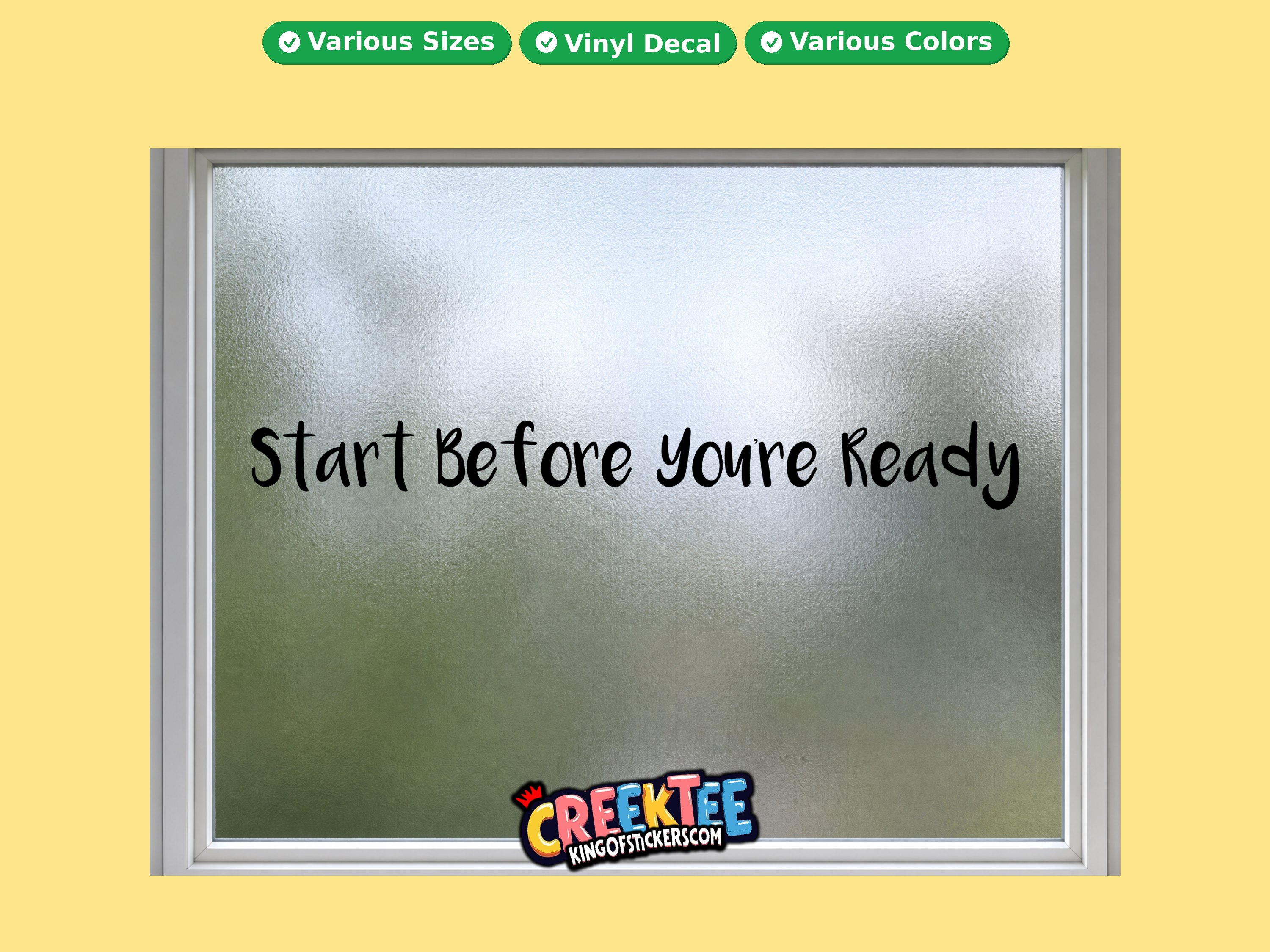 Sart before your ready Vinyl Decal In Various Colors  Chrome Colors and Various Sizes