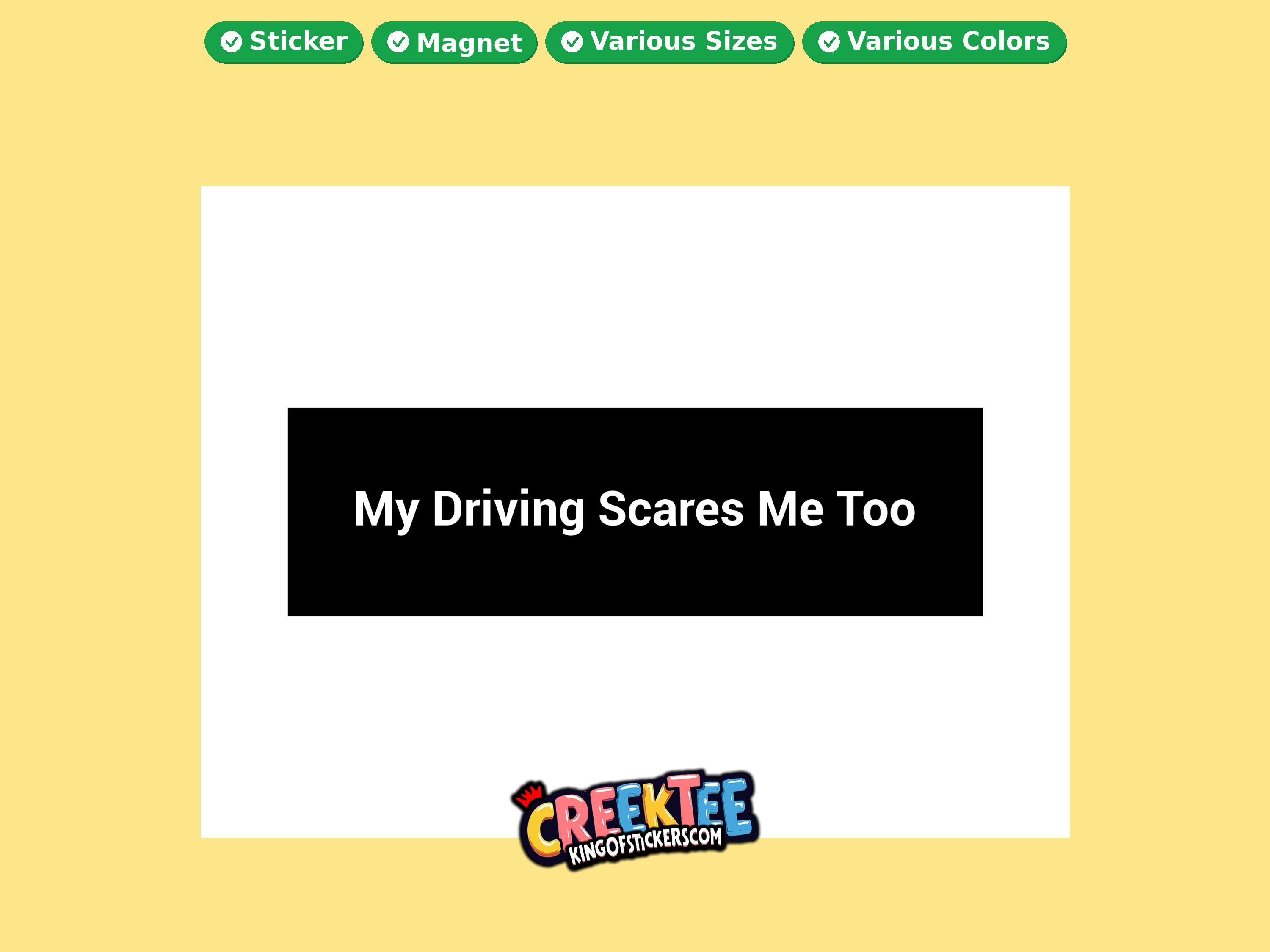 My Driving Scares Me Too Vinyl Bumper Sticker  Window Cling or Magnet in UV Laminate Coating and Various Sizes